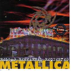 Metallica : Reload Rehearsal Requested